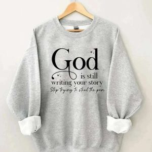 Womens God Is Still Writing Your Story Print Sweatshirt 4