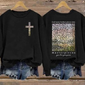 Womens God Turns Broken Pieces Into Masterpieces Print Casual Sweatshirt 2