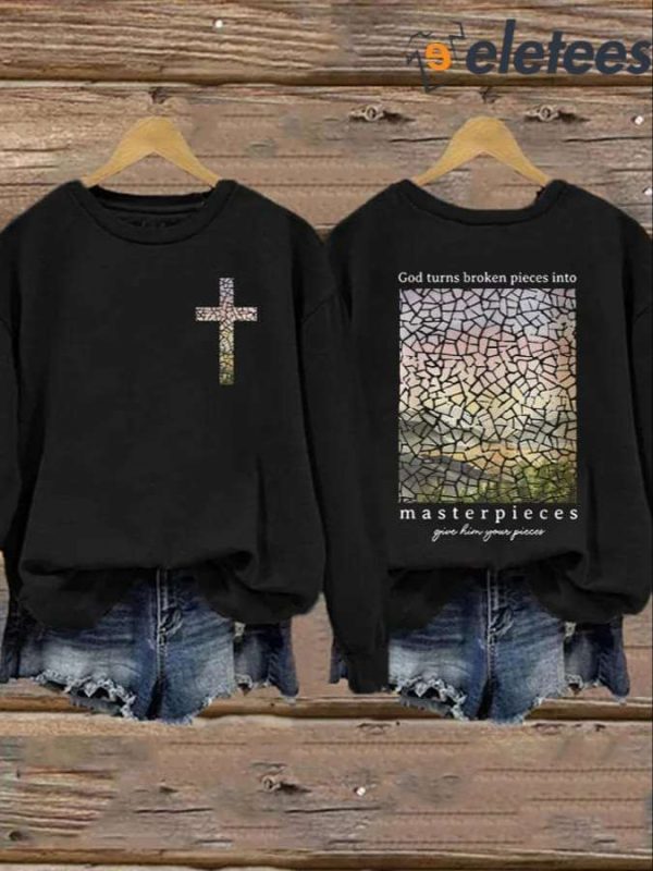 Women’s God Turns Broken Pieces Into Masterpieces Print Casual Sweatshirt