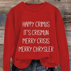 Womens Happy Crimus ItS Crismun Merry Crisis Merry Chrysler Print Sweatshirt2