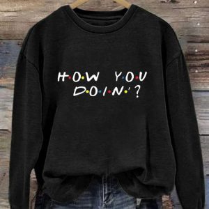 Womens How You Doin Print Casual Sweatshirt 2