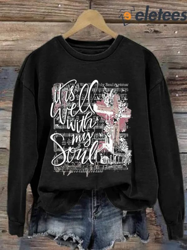 Women’s It Is Well With My Soul Print Long Sleeve Sweatshirt