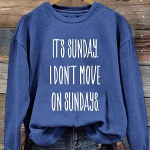 Womens Its Sunday I Dont Move On Sundays Rip Chandler Printed Sweatshirt 3