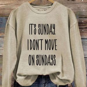 Womens Its Sunday I Dont Move On Sundays Rip Chandler Printed Sweatshirt 4