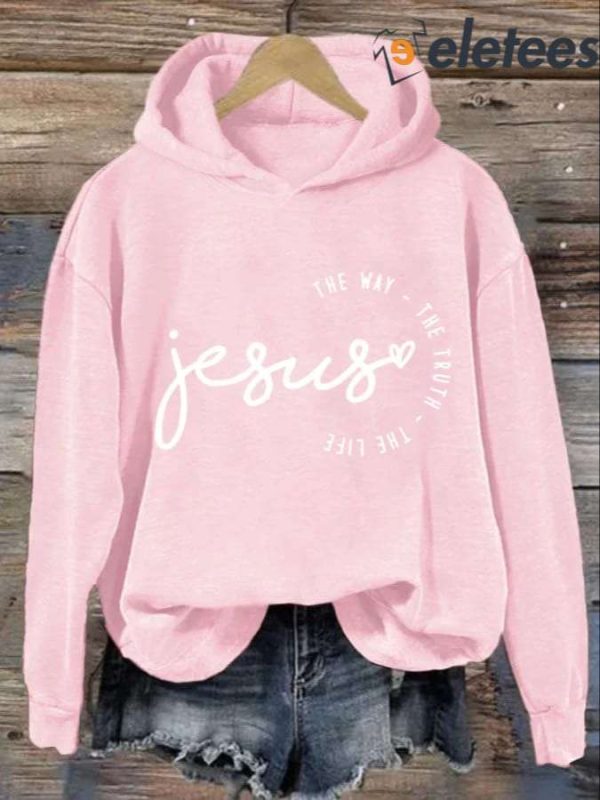 Women’s Jesus The Way The Truth The Life Print Hoodie Long Sleeve Sweatshirt