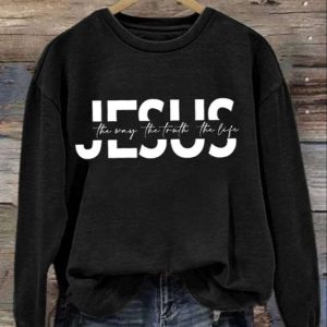 Jesus The Way The Truth The Life Print Long Sleeve Sweatshirt