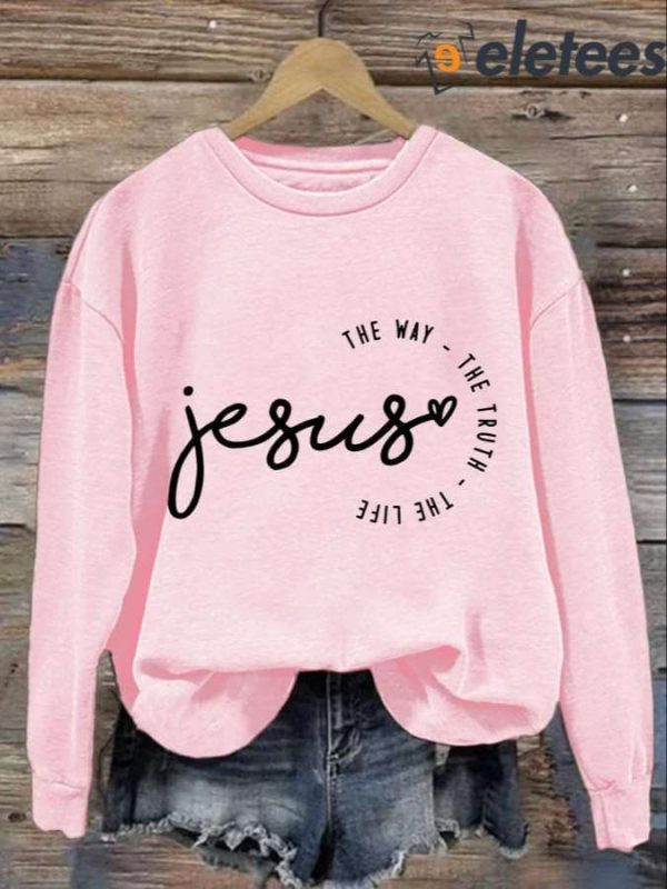 Women’s Jesus The Way The Truth The Life Print Long Sleeve Sweatshirt