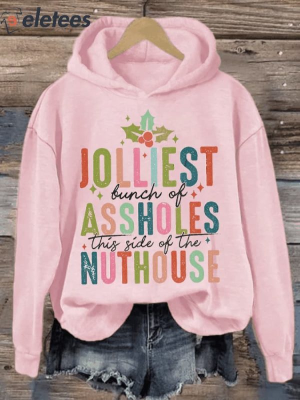 Women’s Jolliest Bunch of Assholes This Side of Nuthouse Hoodie