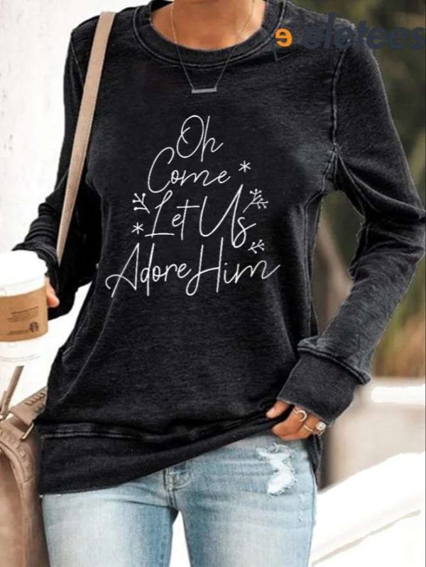 Women’s Let Us Adore Him Christmas Nativity Casual Sweatshirt