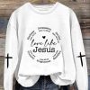 Women’s Love Like Jesus Print Casual Sweatshirt