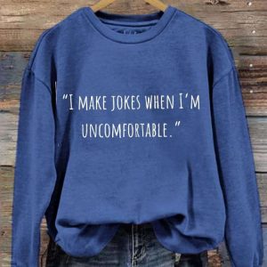 Women’s Matthew Perry I Make Jokes When I’m Uncomfortable Printed Sweatshirt