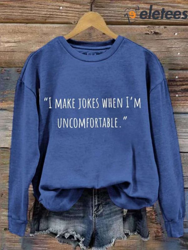 Women’s Matthew Perry I Make Jokes When I’m Uncomfortable Printed Sweatshirt