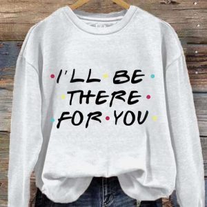 Women's Matthew Perry I'll Be There For You Print Sweatshirt