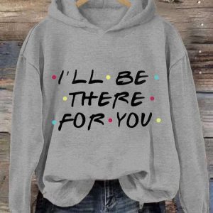 Womens Matthew Perry Ill Be There For You Printed Sweatshirt 4