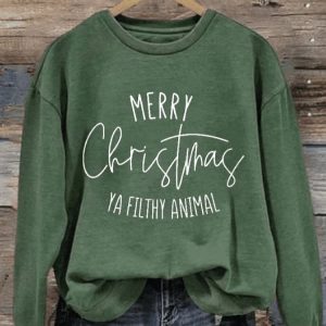 Womens Merry Christmas Ya Filthy Animal Fun Christmas Print Sweatshirt