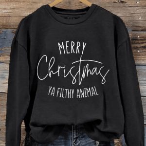 Womens Merry Christmas Ya Filthy Animal Fun Christmas Print Sweatshirt3