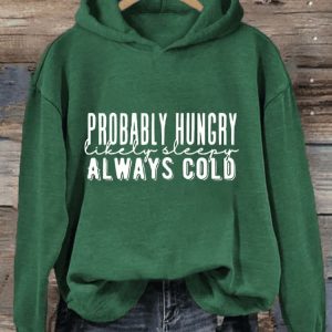 Women’s Probably Hungry Likely Sleepy Always Cold Print Sweatshirt