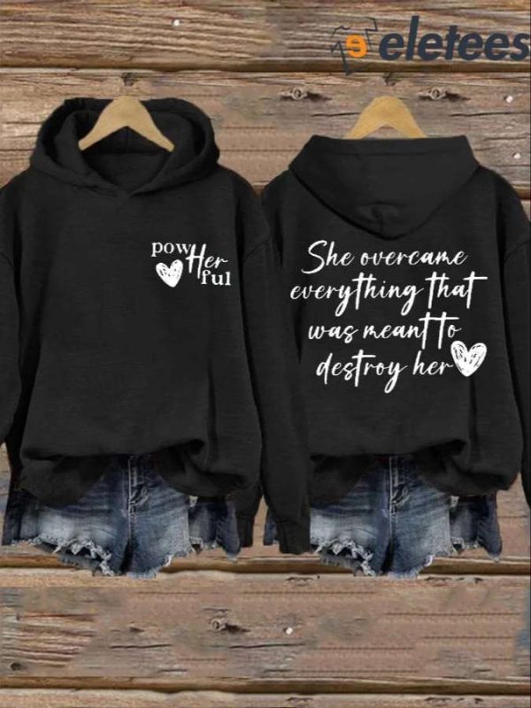 Women’s She Overcame Everything That Was Meant To Destroy Her Printed Hoodie
