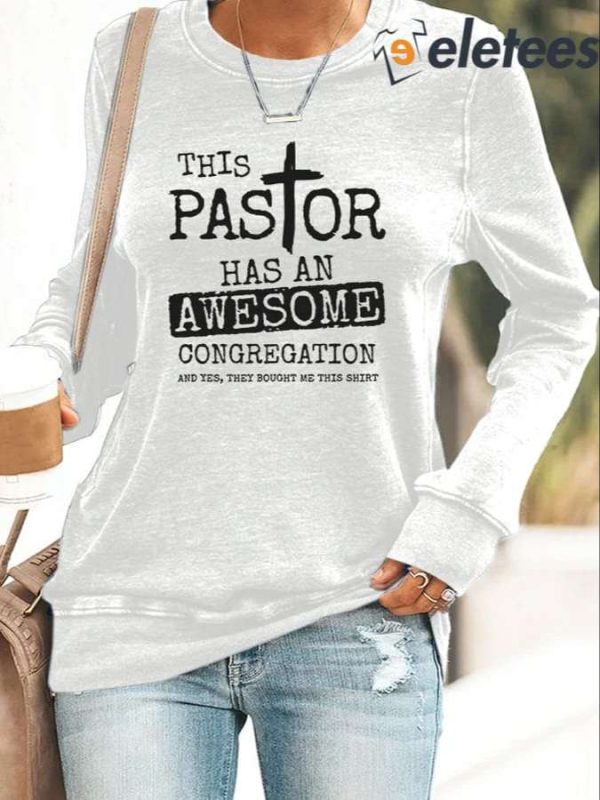 Women’s This Pastor Has An Awesome Congregation Print Casual Sweatshirt