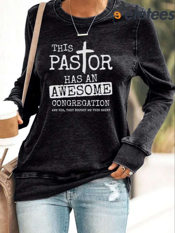 Women’s This Pastor Has An Awesome Congregation Print Casual Sweatshirt