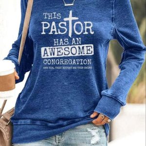 Womens This Pastor Has An Awesome Congregation Print Casual Sweatshirt 3