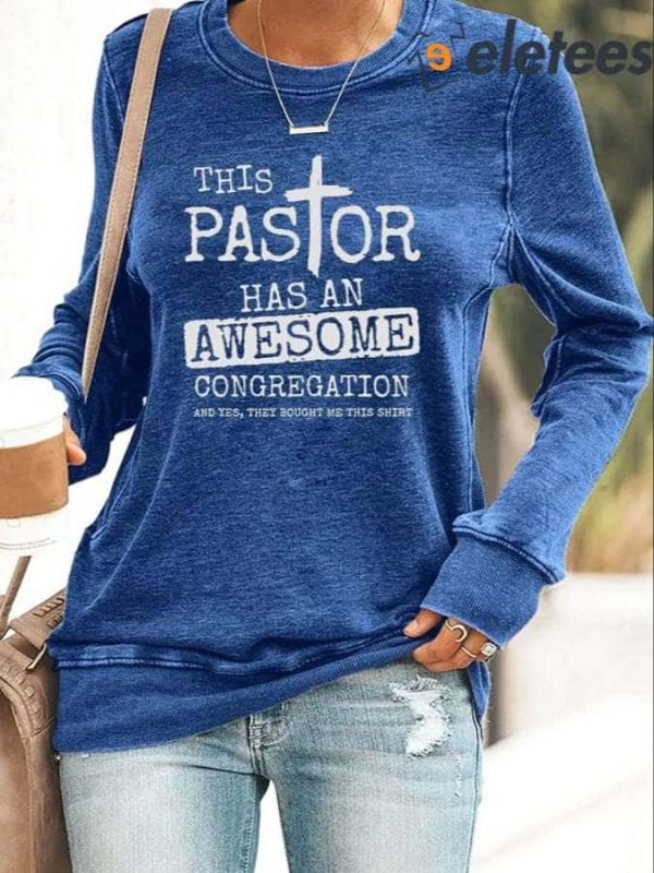 Women’s This Pastor Has An Awesome Congregation Print Casual Sweatshirt