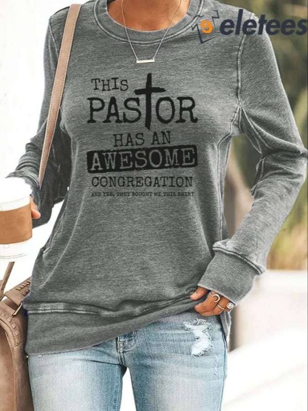 Women’s This Pastor Has An Awesome Congregation Print Casual Sweatshirt