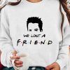 Women’s We Lost A Friend Matthew Perry Print Sweatshirt