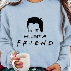 Womens We Lost A Friend Matthew Perry Print Sweatshirt 2