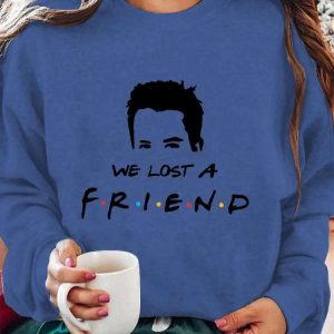 Womens We Lost A Friend Matthew Perry Print Sweatshirt 3