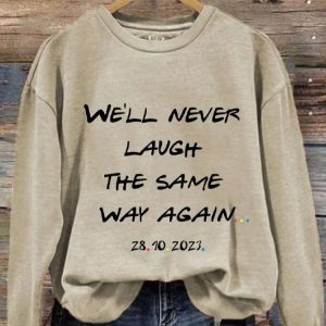Womens Well Never Laugh The Same Way Again Rip Chandler Printed Sweatshirt 4
