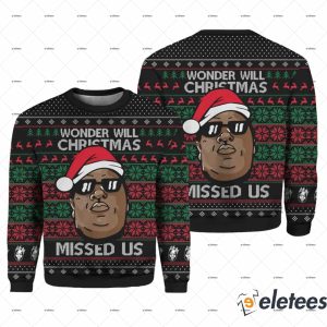 Wonder Why Christmas Missed Us Ugly Sweater