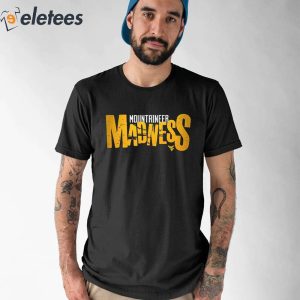 Wvu Mountaineer Madness Shirt 1