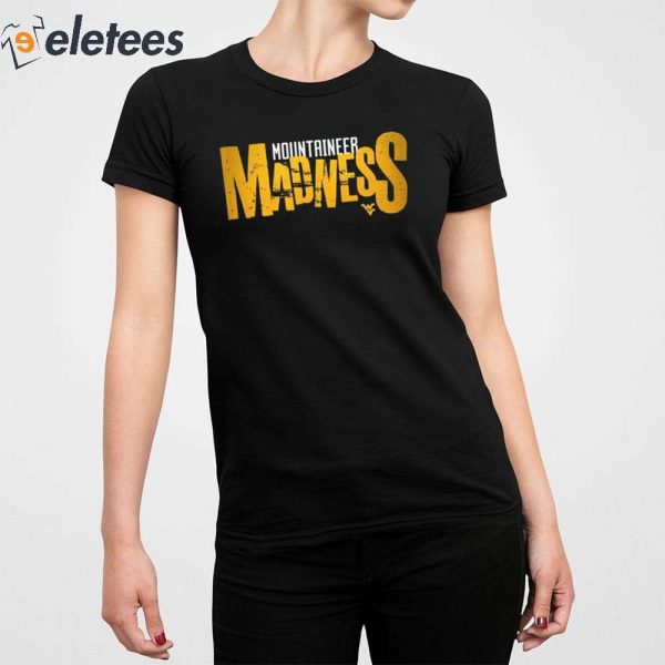 Wvu Mountaineer Madness Shirt