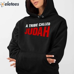 A Tribe Called Judah Shirt 3