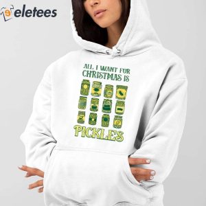 All I Want For Christmas Is Pickles Sweatshirt 3