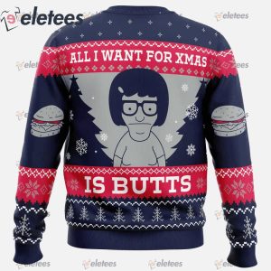 All I Want For Xmas is Butts Bobs Burgers Ugly Christmas Sweater1