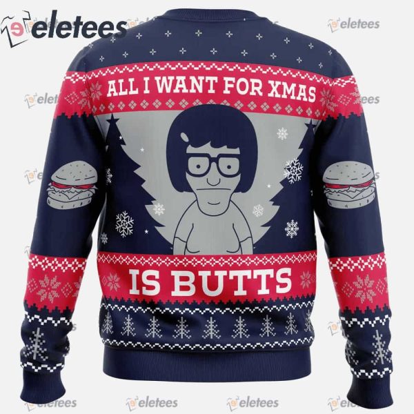 All I Want For Xmas is Butts Bob’s Burgers Ugly Christmas Sweater