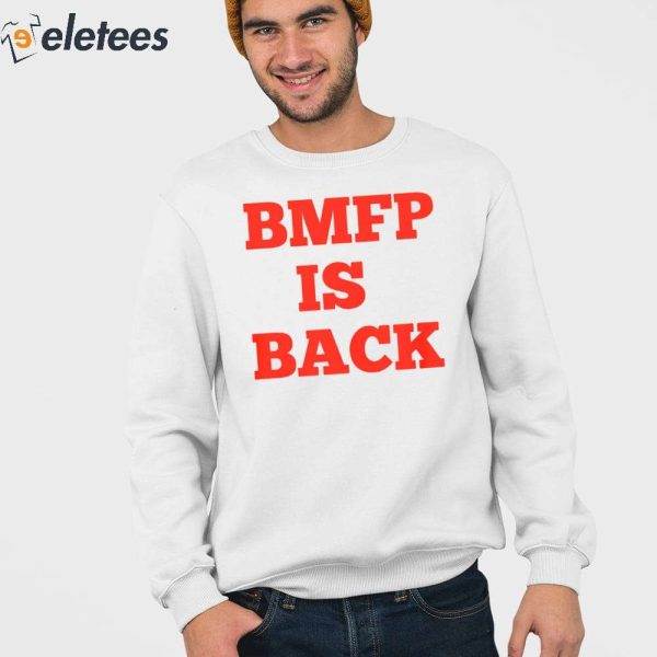 BMFP Is Back Sweatshirt