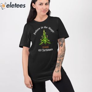 Believe In The Magic Of Christmas Shirt 2