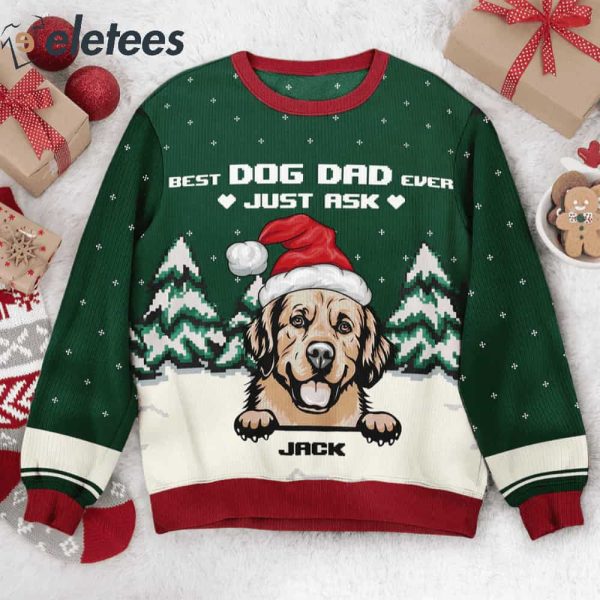 Best Dog Dad Ever Just Ask Custom Name Ugly Christmas Sweater