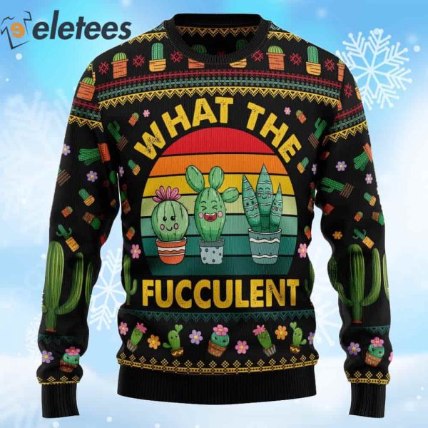 Cactus What the Fucculent Ugly Christmas Sweater