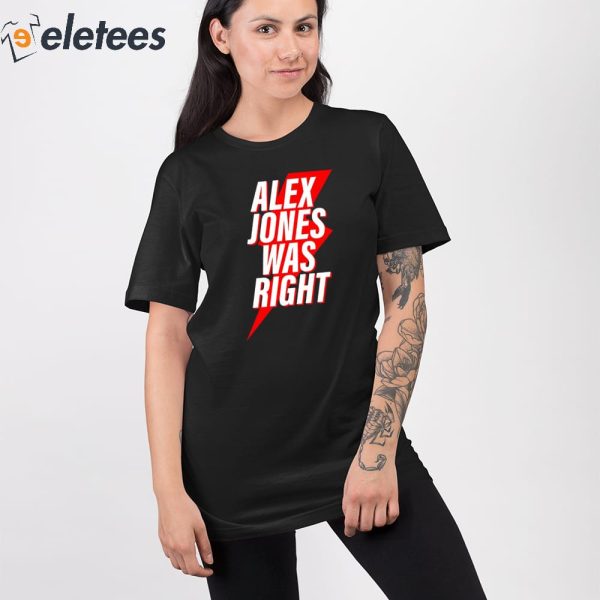 Chase Geiser Alex Jones Was Right Shirt