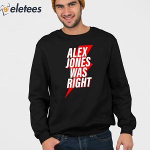 Chase Geiser Alex Jones Was Right Shirt 4