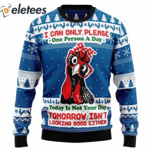 Chicken I Can Only Please Ugly Christmas Sweater