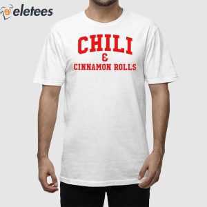 Chili & Cinnamon Rolls Shirt