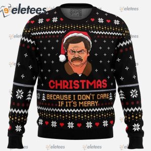 Christmas Because I Dont Care Parks and Recreation Ugly Christmas Sweater