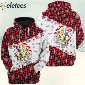 Christmas I Just Freaking Love Dogs OK 3D Full Print Shirt 3