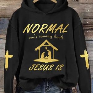 Christmas Normal Isnt Coming Back Jesus Is Printed Hoodie 1