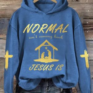 Christmas Normal Isnt Coming Back Jesus Is Printed Hoodie 2